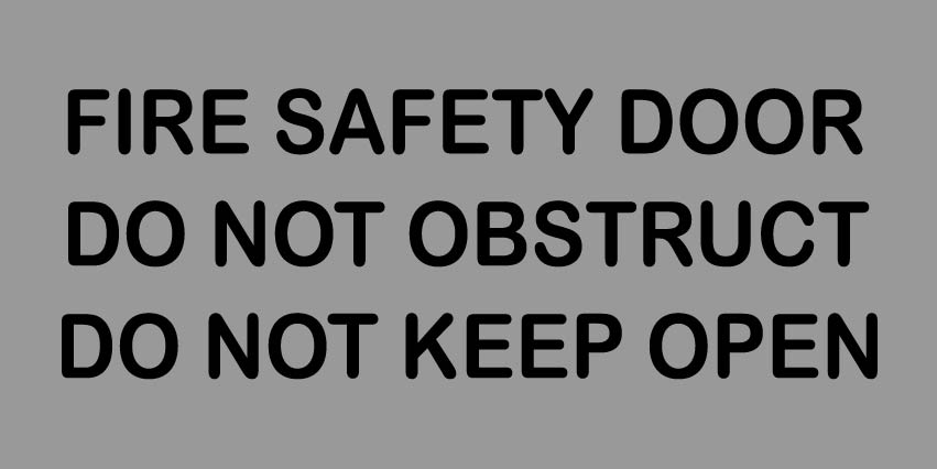 Fire Safety Door Do not obstruct Do not keep open