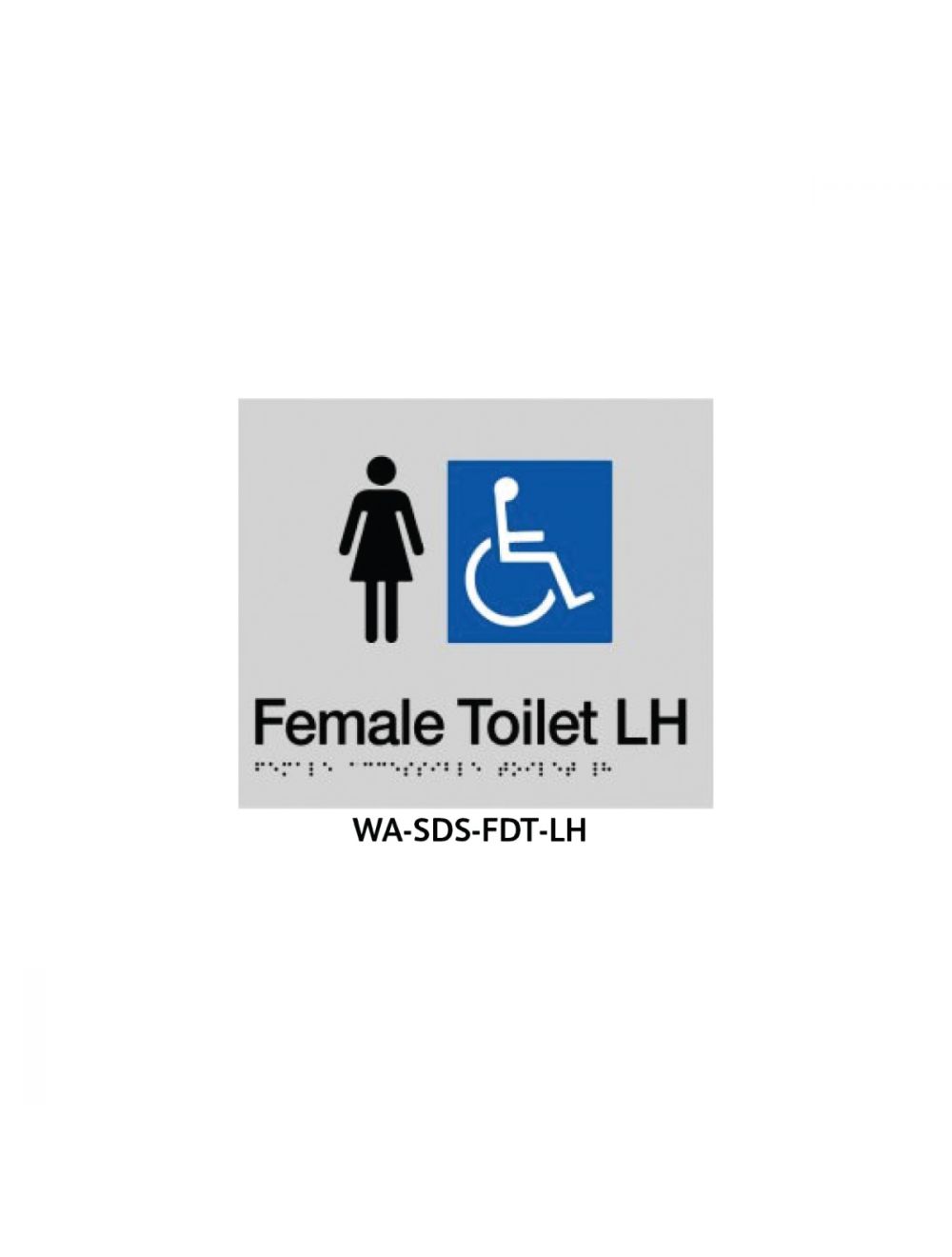 Braille Sign Female Disabled Toilet LHS (Silver)