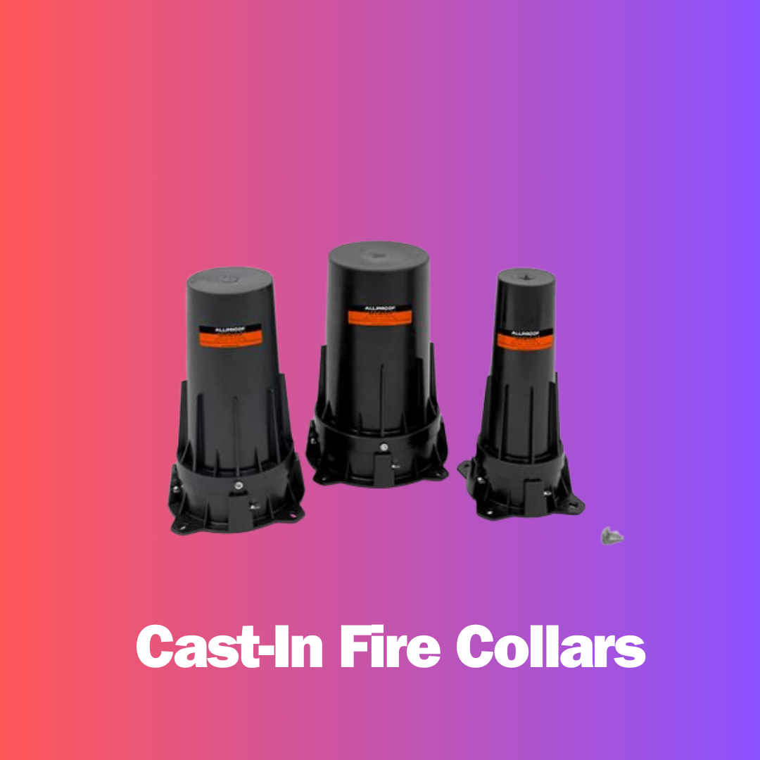 Cast-In Fire Collars